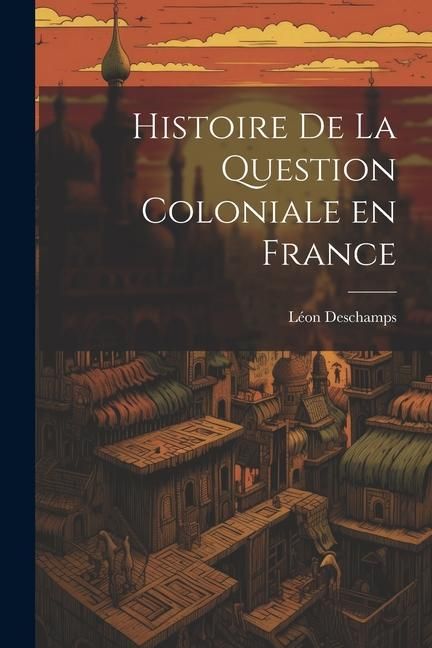 Produktbild: Histoire de la question coloniale en France