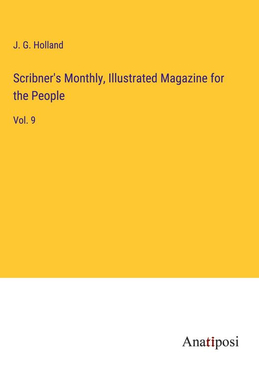 Produktbild: Scribner's Monthly, Illustrated Magazine for the People