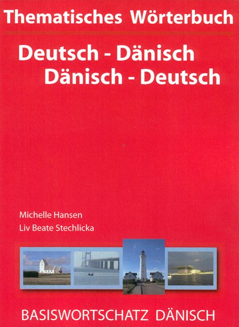 Thematisches Wörterbuch Deutsch - Dänisch /Dänisch - Deutsch