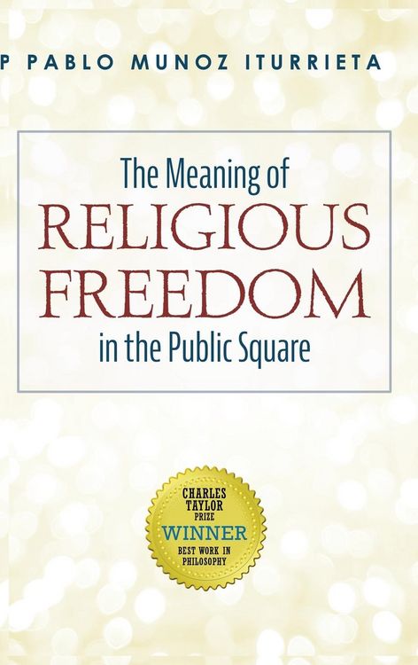 Produktbild: The Meaning of Religious Freedom in the Public Square