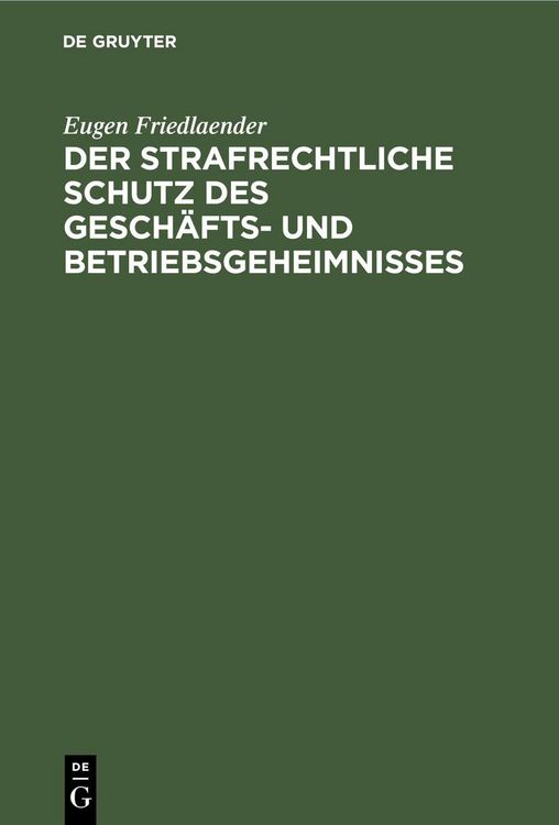 Produktbild: Der strafrechtliche Schutz des Gesch&auml;fts- und Betriebsgeheimnisses