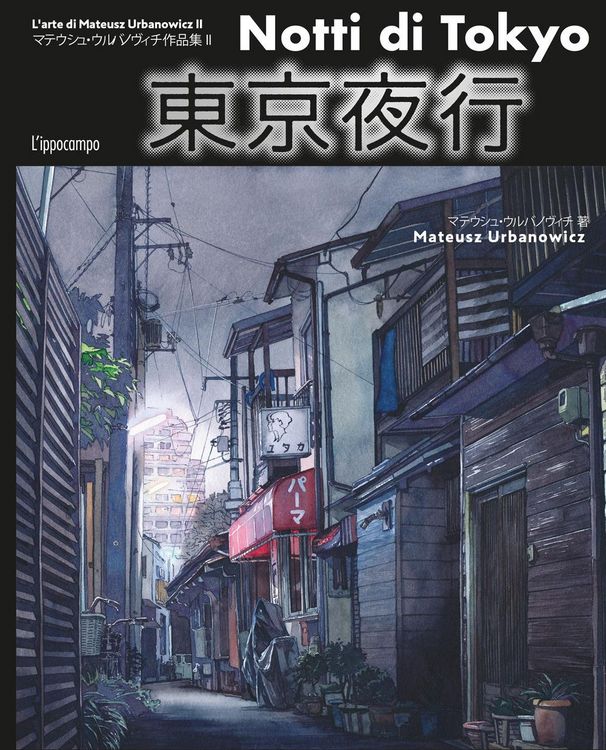 Produktbild: Notti di Tokyo. L'arte del disegno di Mateusz Urbanowicz