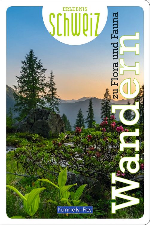 Produktbild: K&uuml;mmerly+Frey Erlebnis Schweiz Wandern zu Flora und Fauna - Wanderf&uuml;hrer