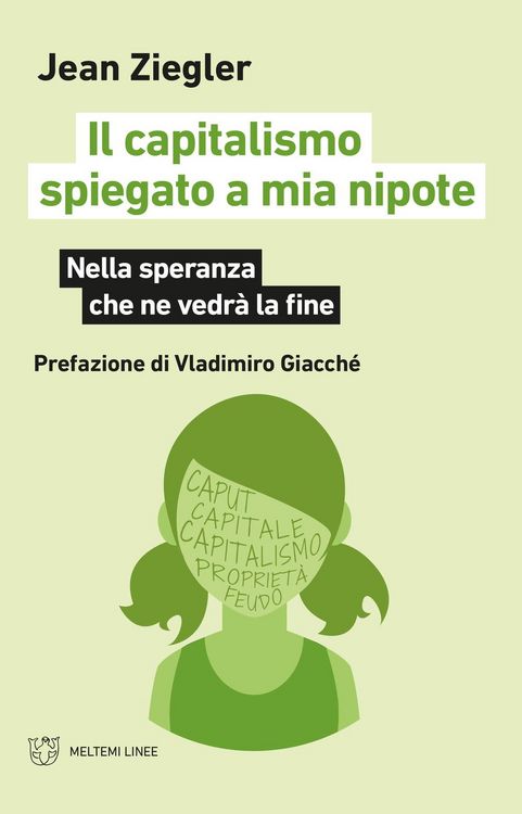Produktbild: Il capitalismo spiegato a mia nipote. Nella speranza che ne vedr&agrave; la fine