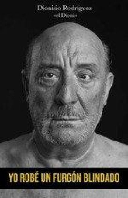 Produktbild: Yo rob&eacute; un furg&oacute;n blindado