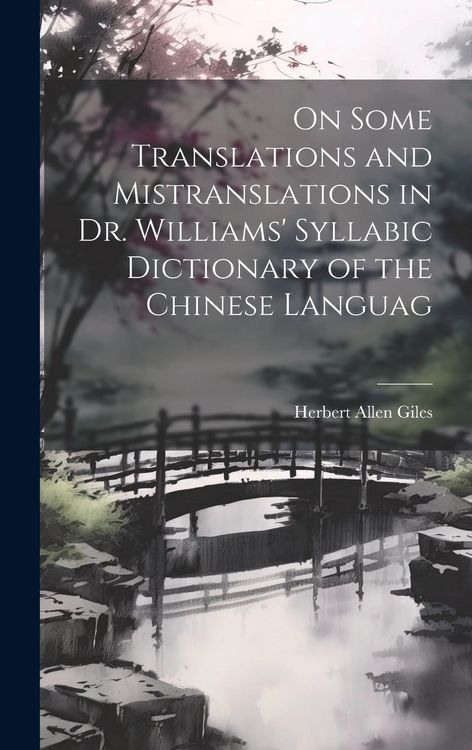 Produktbild: On Some Translations and Mistranslations in Dr. Williams' Syllabic Dictionary of the Chinese Languag