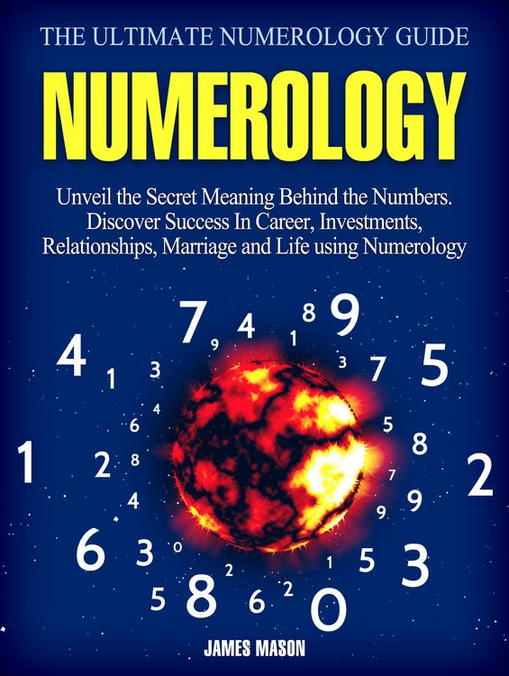 Produktbild: Numerology: Unveil the Secret Meaning Behind the Numbers - Discover Success In Career, Investments, Relationships, Marriage and Life using Numerology.