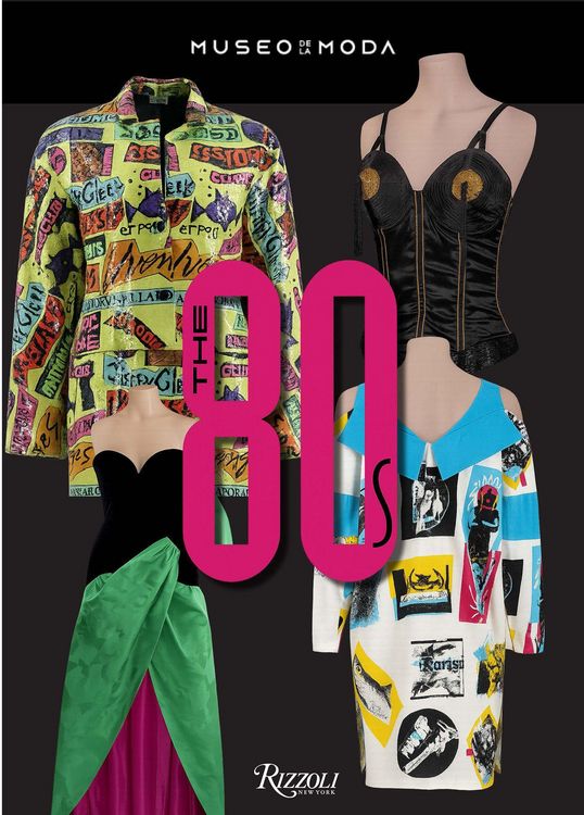 Produktbild: The 80s: Fashion's Boldest, Most Glamorous Decade