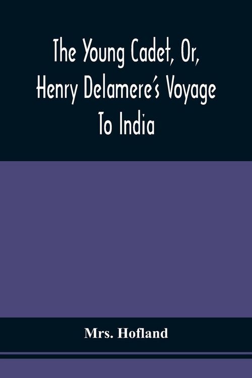 Produktbild: The Young Cadet, Or, Henry Delamere'S Voyage To India