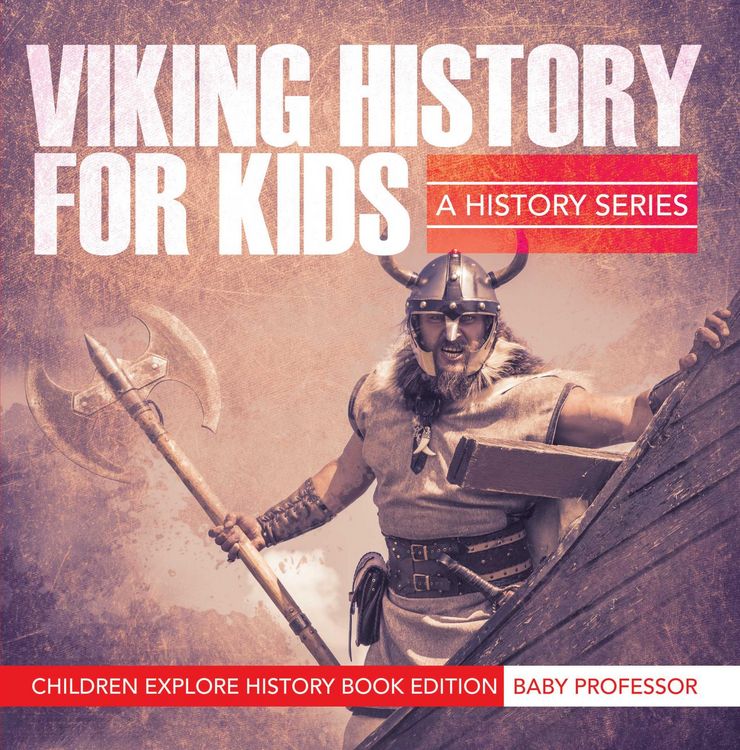 Produktbild: Viking History For Kids: A History Series - Children Explore History Book Edition