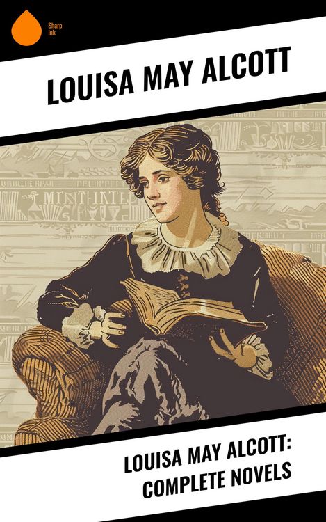 Produktbild: Louisa May Alcott: Complete Novels