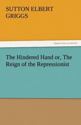 Produktbild: The Hindered Hand or, The Reign of the Repressionist