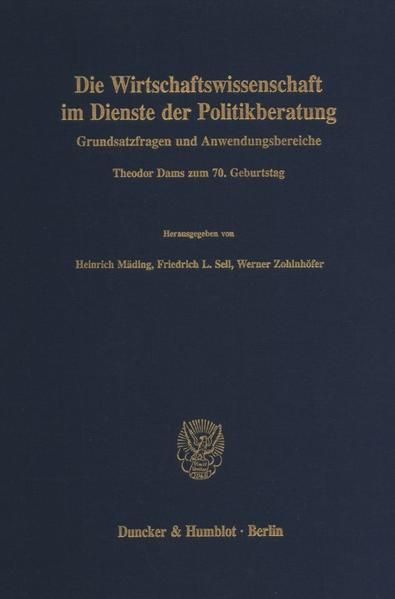 Produktbild: Die Wirtschaftswissenschaft im Dienste der Politikberatung.
