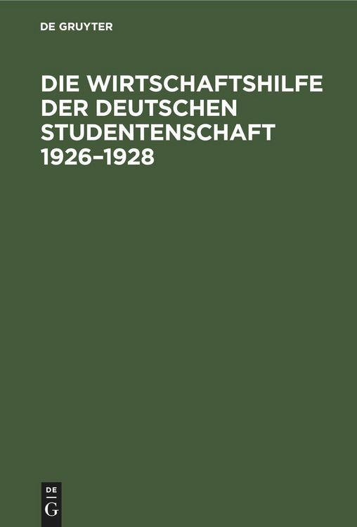 Produktbild: Die Wirtschaftshilfe der Deutschen Studentenschaft 1926-1928