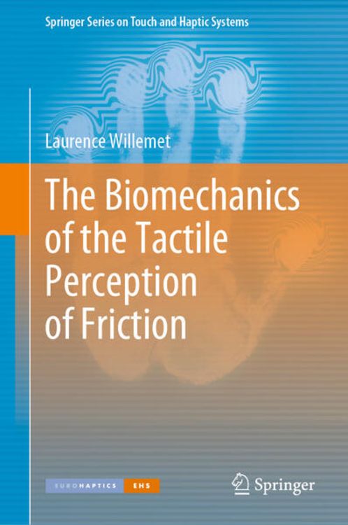 Produktbild: The Biomechanics of the Tactile Perception of Friction