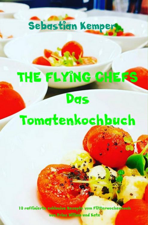 Produktbild: THE FLYING CHEFS Das Tomatenkochbuch