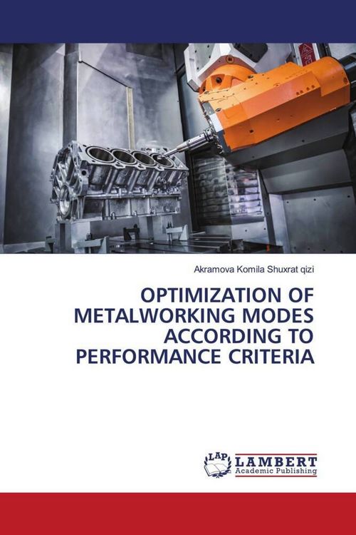 Produktbild: Optimization Of Metalworking Modes According To Performance Criteria