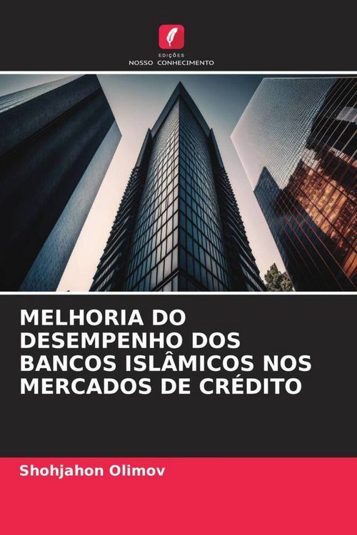 Produktbild: Melhoria Do Desempenho Dos Bancos Isl&acirc;micos Nos Mercados De Cr&eacute;dito