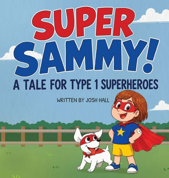 Produktbild: Super Sammy! (A Tale For Type 1 Superheroes)