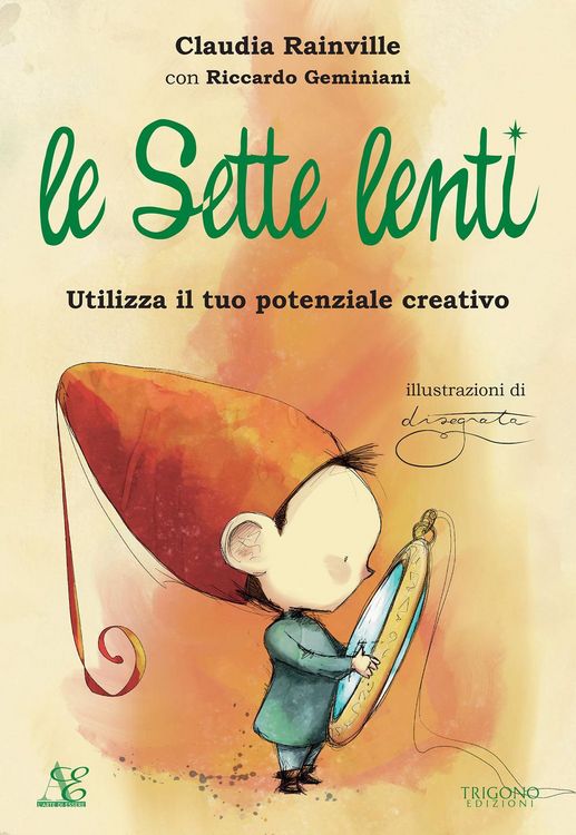 Produktbild: Le sette lenti. Utilizza il tuo potenziale creativo