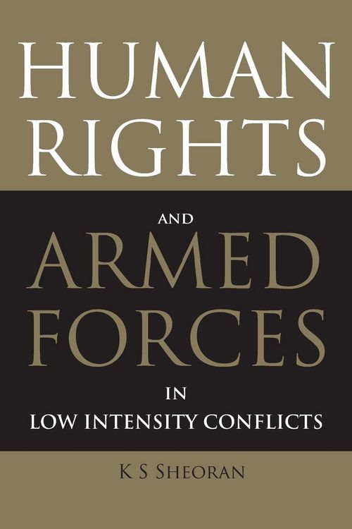 Produktbild: Human Rights and Armed Forces in Low Intensity Conflicts