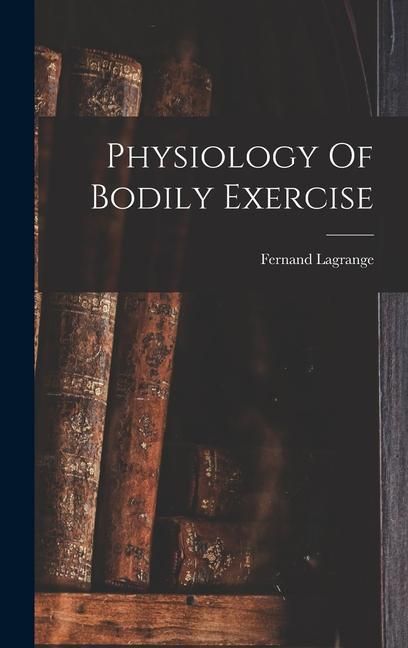 Produktbild: Physiology Of Bodily Exercise