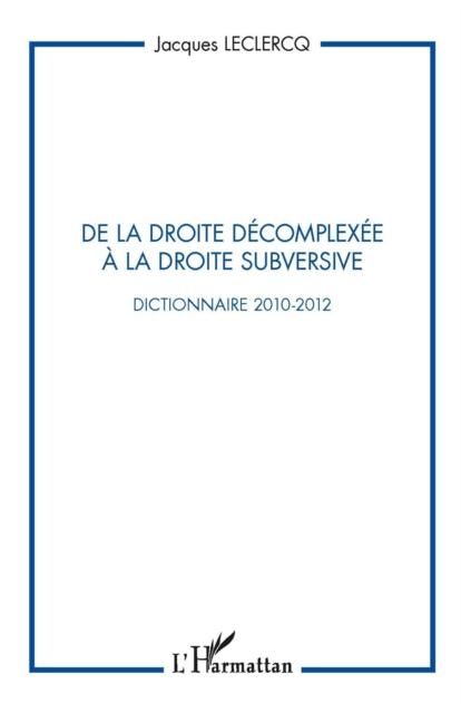 Produktbild: De la droite decomplexee A la droite subversive - dictionnai