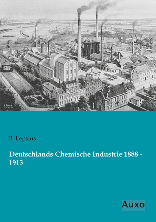 Produktbild: Deutschlands Chemische Industrie 1888 - 1913