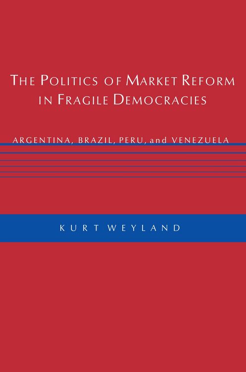 Produktbild: The Politics of Market Reform in Fragile Democracies