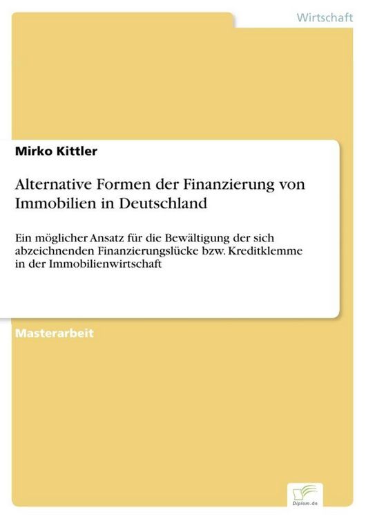 Produktbild: Alternative Formen der Finanzierung von Immobilien in Deutschland