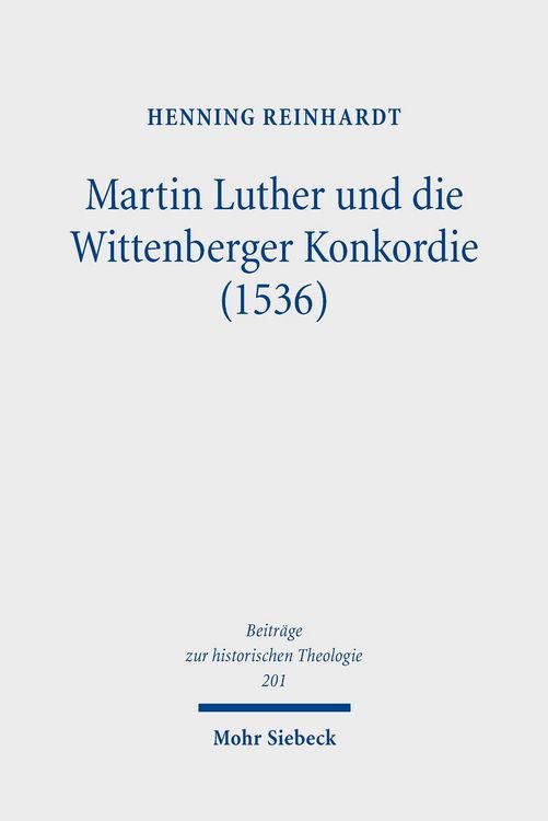 Produktbild: Martin Luther und die Wittenberger Konkordie (1536)
