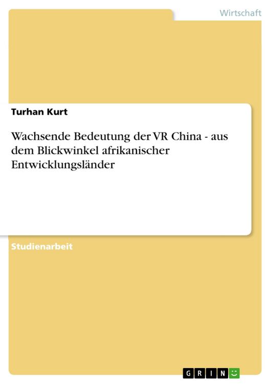 Produktbild: Wachsende Bedeutung der VR China - aus dem Blickwinkel afrikanischer Entwicklungsl&auml;nder