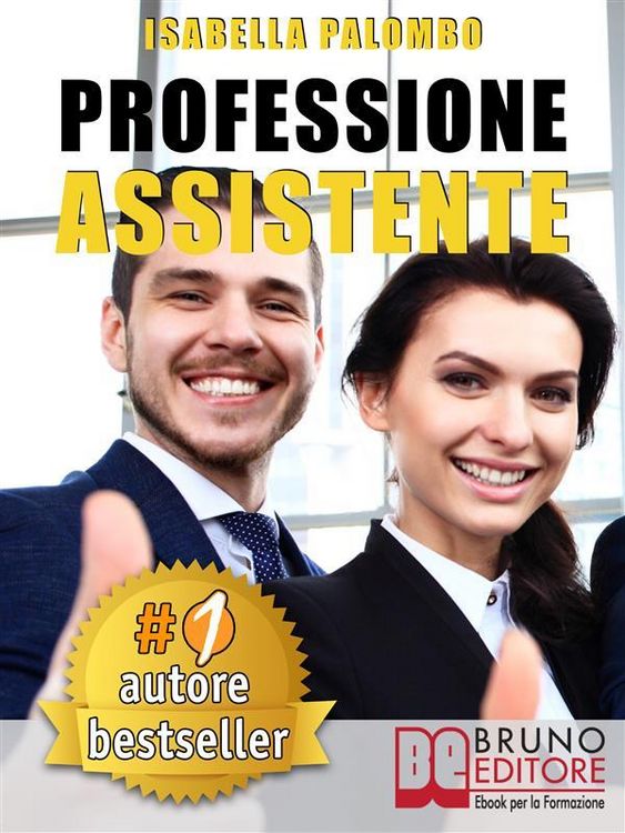 Produktbild: PROFESSIONE ASSISTENTE. Come Trovare Lavoro Velocemente Diventando Assistente Congressuale Di Successo e Fare Carriera
