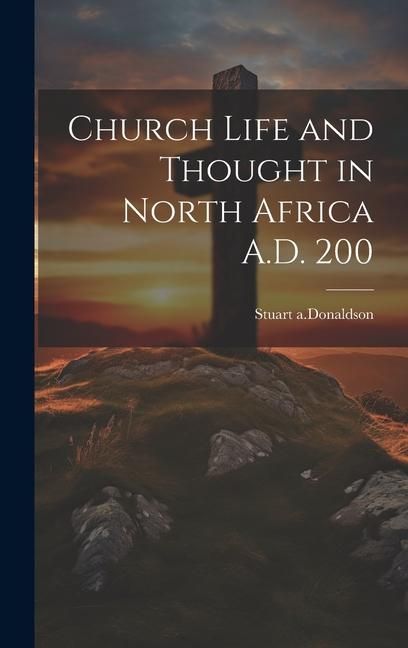 Produktbild: Church Life and Thought in North Africa A.D. 200