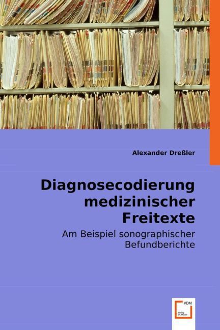 Produktbild: Dre&iquest;er, A: Diagnosecodierung medizinischer Freitexte
