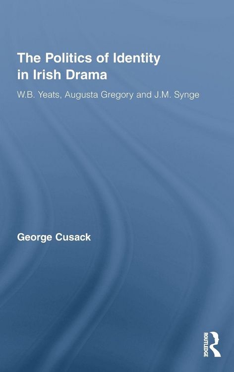 Produktbild: The Politics of Identity in Irish Drama