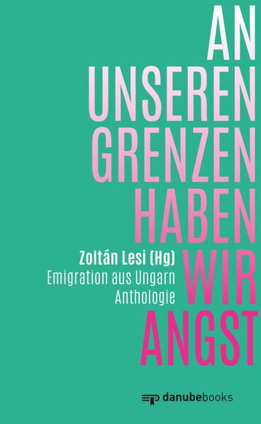 Produktbild: An unseren Grenzen haben wir Angst
