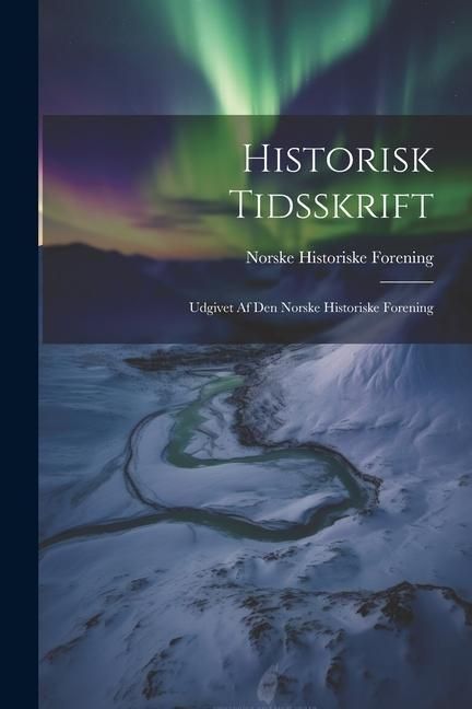 Produktbild: Historisk Tidsskrift: Udgivet af Den Norske Historiske Forening