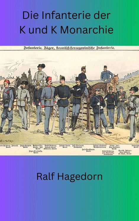Produktbild: Die Infanterie der K und K Monarchie