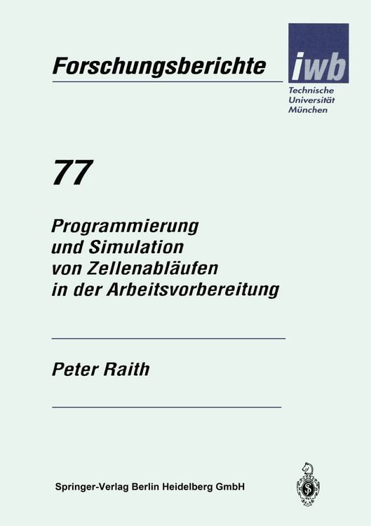 Bild vom Artikel Programmierung und Simulation von Zellenabläufen in der Arbeitsvorbereitung vom Autor Peter Raith