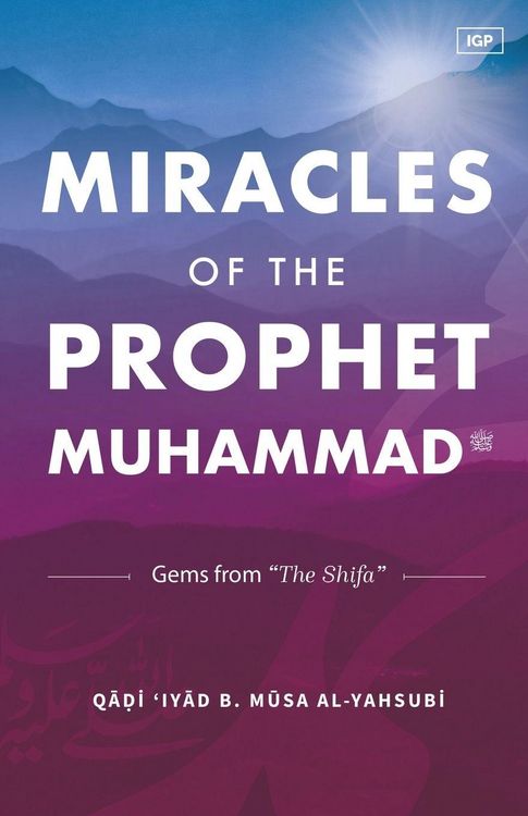 Produktbild: Miracles of the Prophet Muhammad&iquest;&iquest;