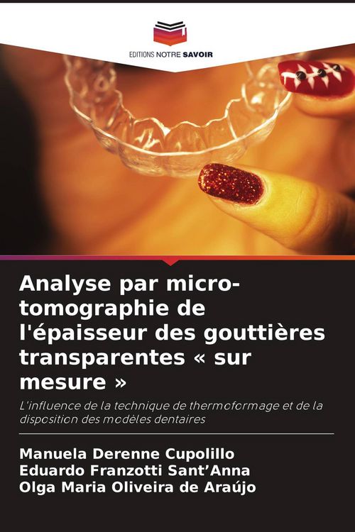 Produktbild: Analyse par micro-tomographie de l'&eacute;paisseur des goutti&egrave;res transparentes ' sur mesure '
