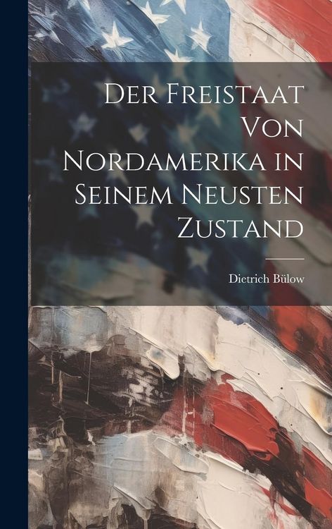 Produktbild: Der Freistaat von Nordamerika in Seinem Neusten Zustand
