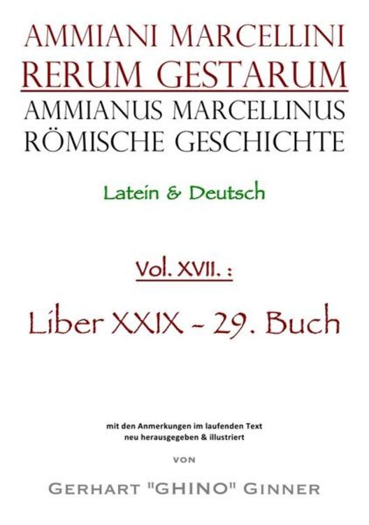 Bild vom Artikel Ammianus Marcellinus, Römische Geschichte / Ammianus Marcellinus Römische Geschichte XVII. vom Autor Ammianus Marcellinus