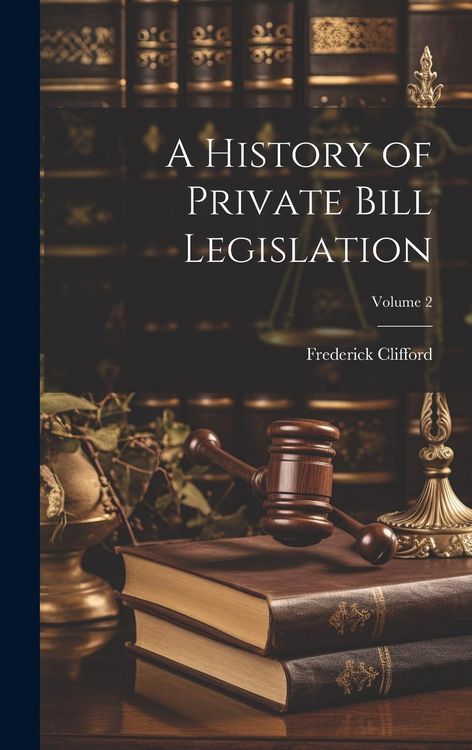 Produktbild: A History of Private Bill Legislation; Volume 2