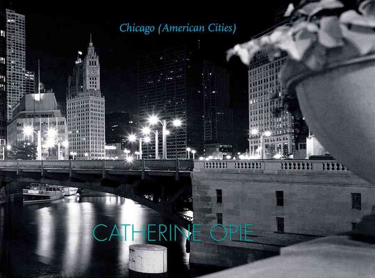 Produktbild: Catherine Opie Chicago (americ