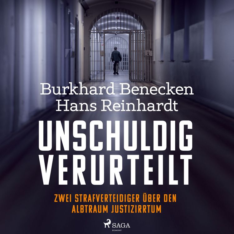 Produktbild: Unschuldig verurteilt: Zwei Strafverteidiger &uuml;ber den Albtraum Justizirrtum