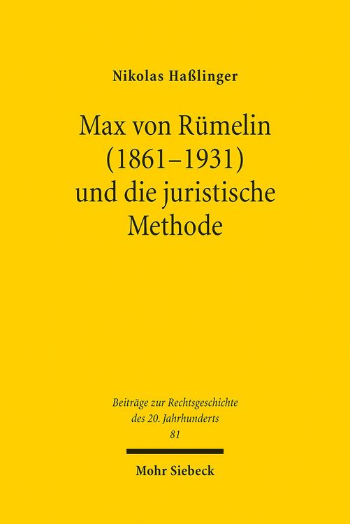 Produktbild: Max von R&uuml;melin (1861-1931) und die juristische Methode