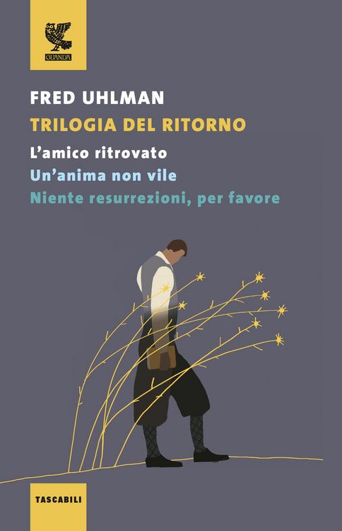 Produktbild: Trilogia del ritorno: L'amico ritrovato-Un'anima non vile-Niente resurrezioni, per favore