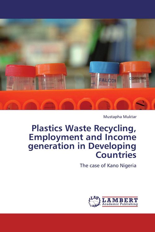 Produktbild: Plastics Waste Recycling, Employment and Income generation in Developing Countries